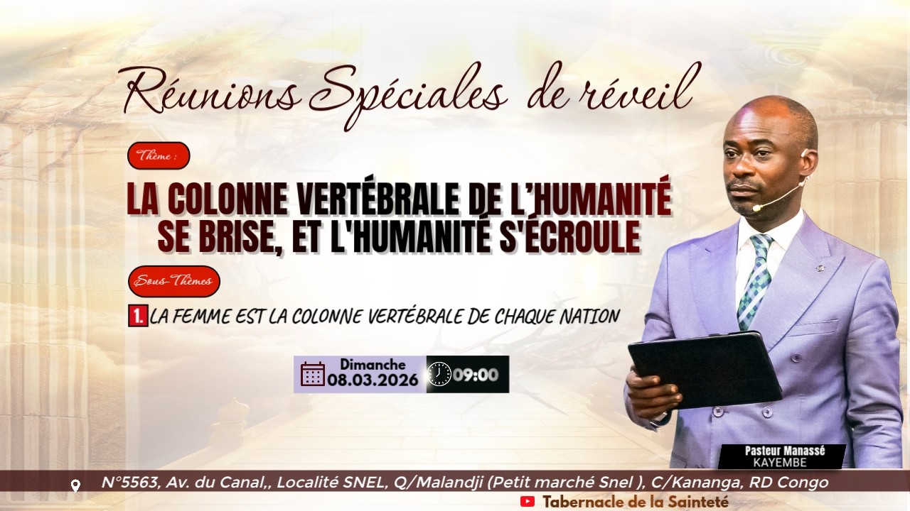 LA FEMME EST LA COLONNE VERTEBRALE DE CHAQUE NATION | Pasteur Manassé KAYEMBE | 08.03.2026 | Jour 1