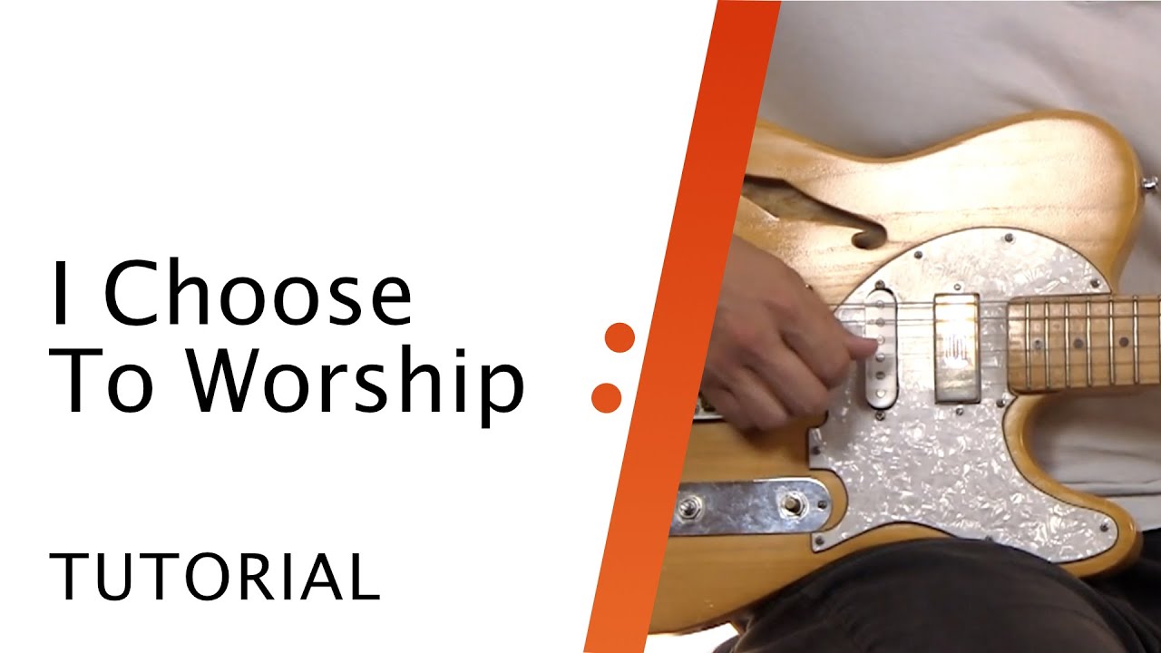 Guitar Tutorial // I Choose To Worship // Rend Collective // Worship Artistry