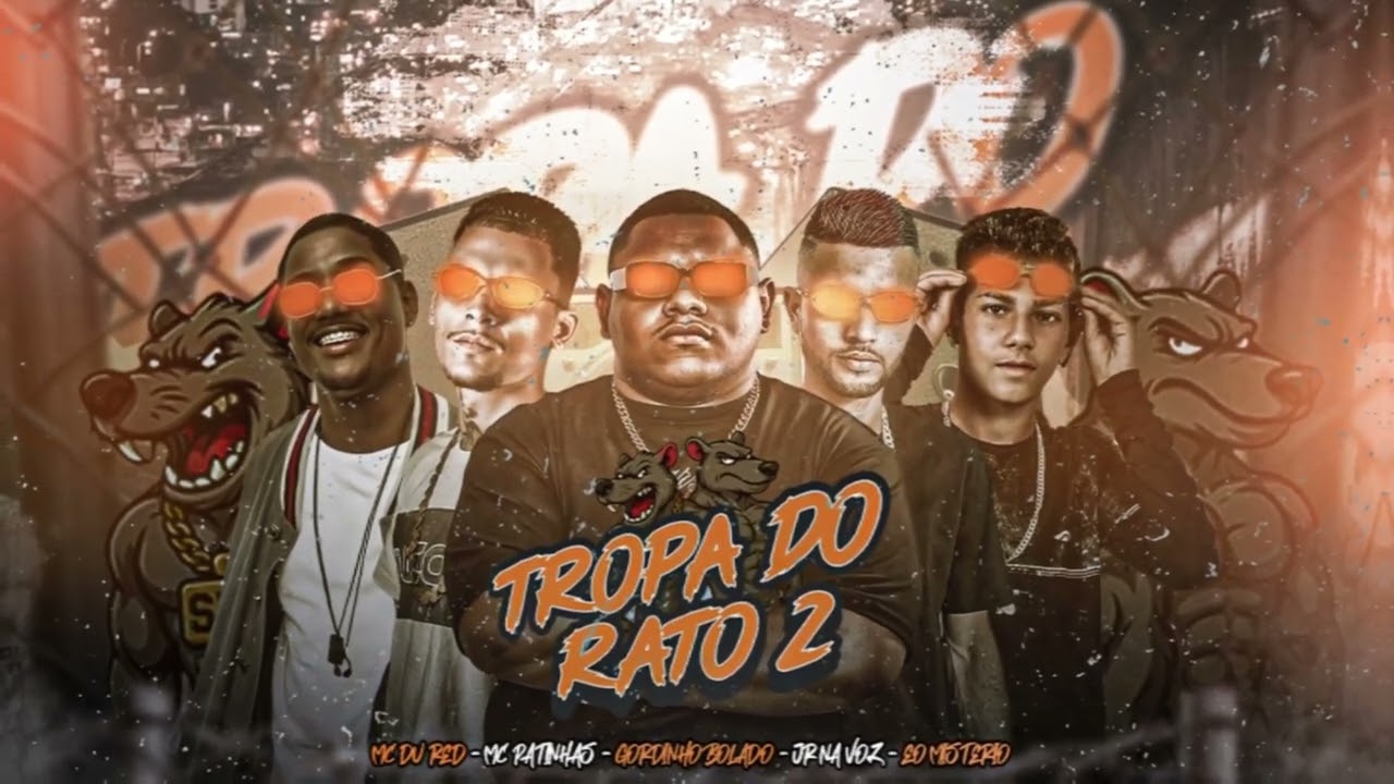 TROPA DO RATO 2 - MC PATINHAS, GORDINHO BOLADO, JR NA VOZ, EO MISTERIO FEAT MC DU RED