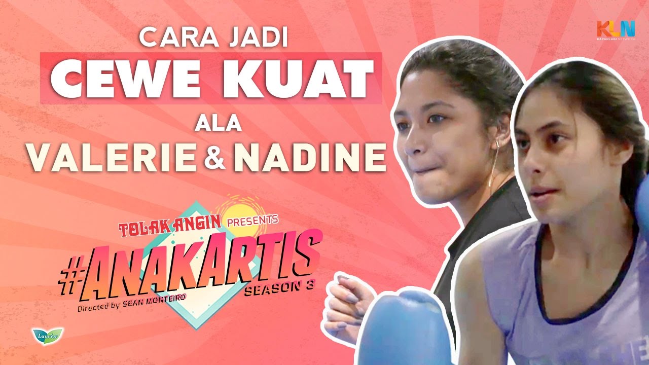 Anak Artis Season 3 - Cara Jadi Cewek Kuat Ala Valerie & Nadine