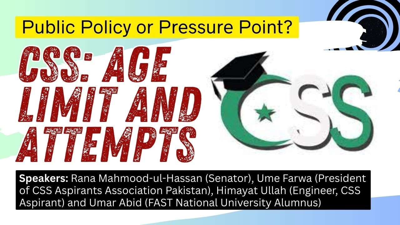 CSS Exam: Age Limit and Attempts | Public Policy or Pressure Point?