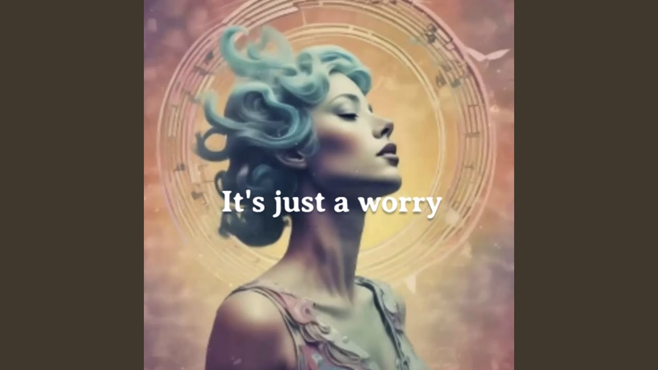 It's just a worry (Freestyle)