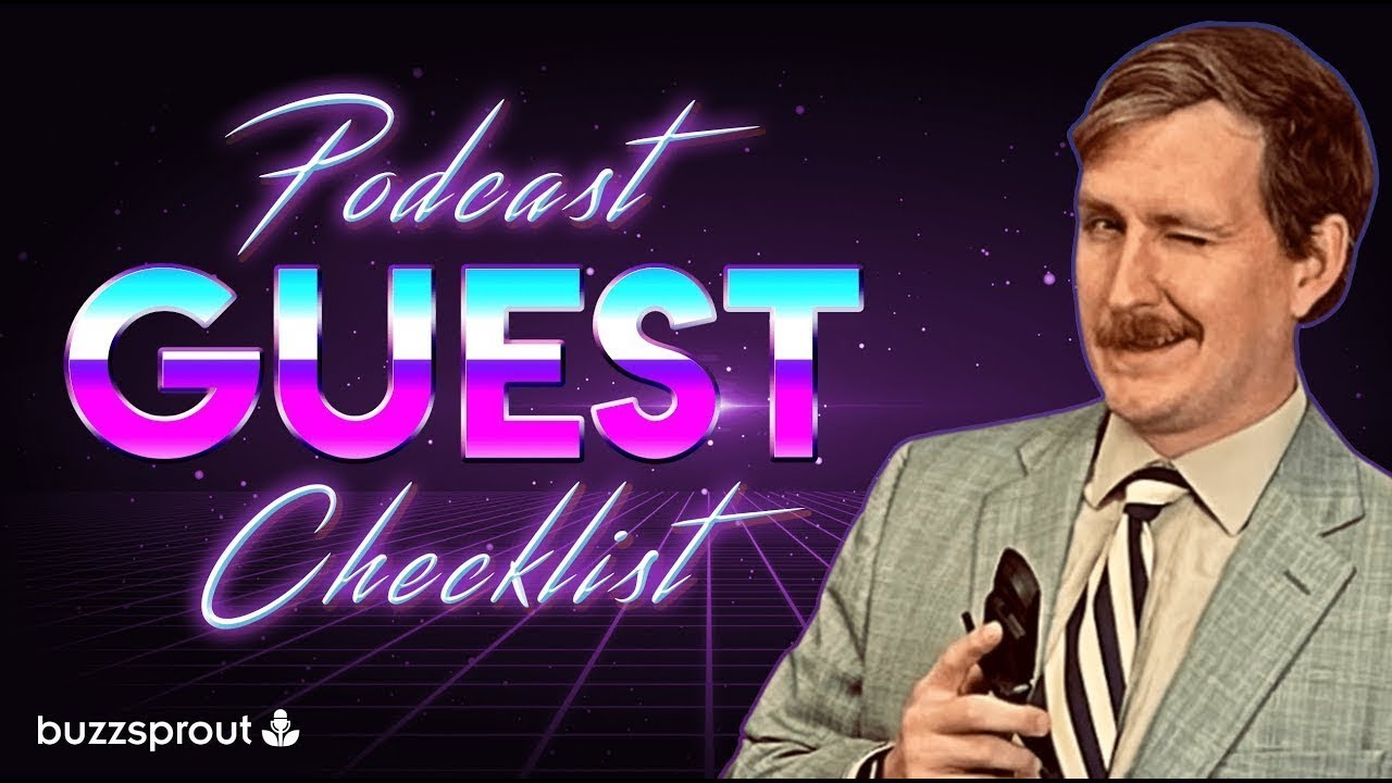 Podcast Guest Checklist: Here's the Secret to a Great Interview!