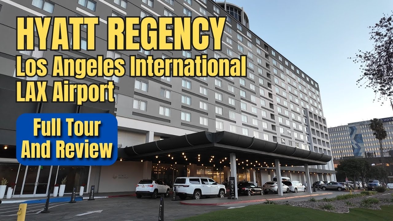 Hyatt Regency Los Angeles LAX Airport | Full Tour and Review