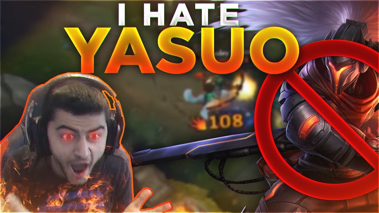 Yassuo | I HATE YASUO!