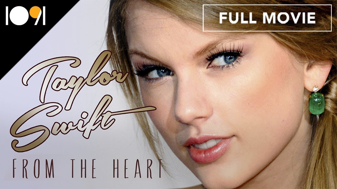 Taylor Swift: From the Heart (FULL MOVIE)