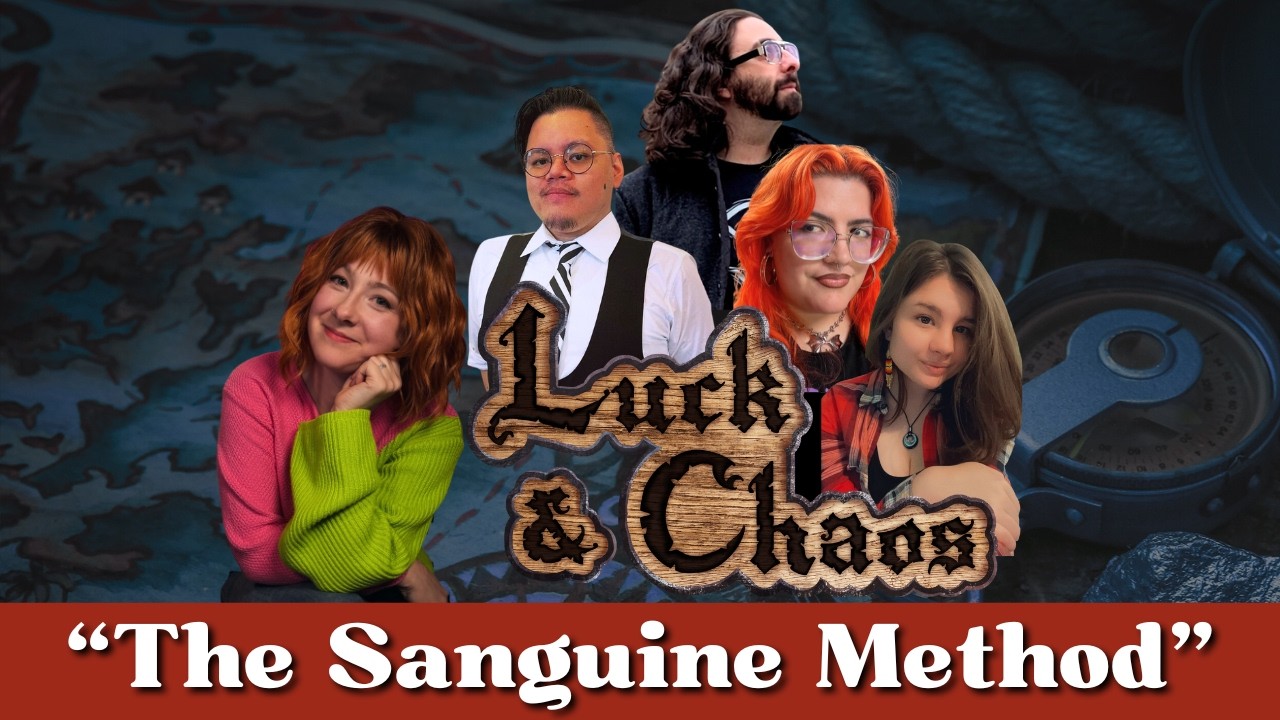 The Sanguine Method - Luck & Chaos Podcast (Season 2, Episode 5)