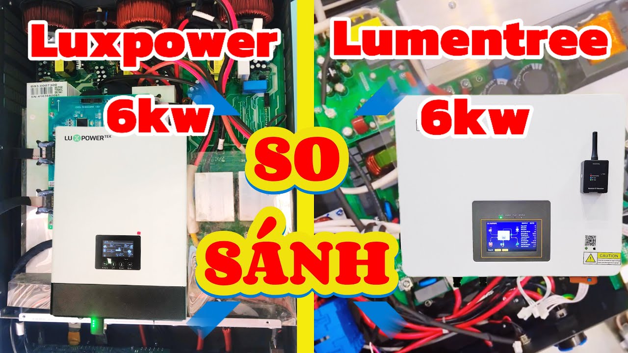 So sánh chi tiết hybrid luxpower 6kw và lumentree 6kw