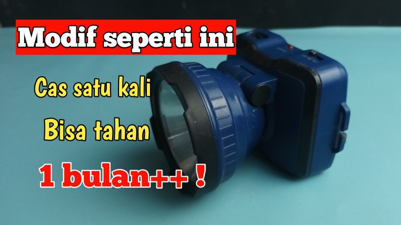 Cara modif senter kepala agar baterai awet dan tahan lama