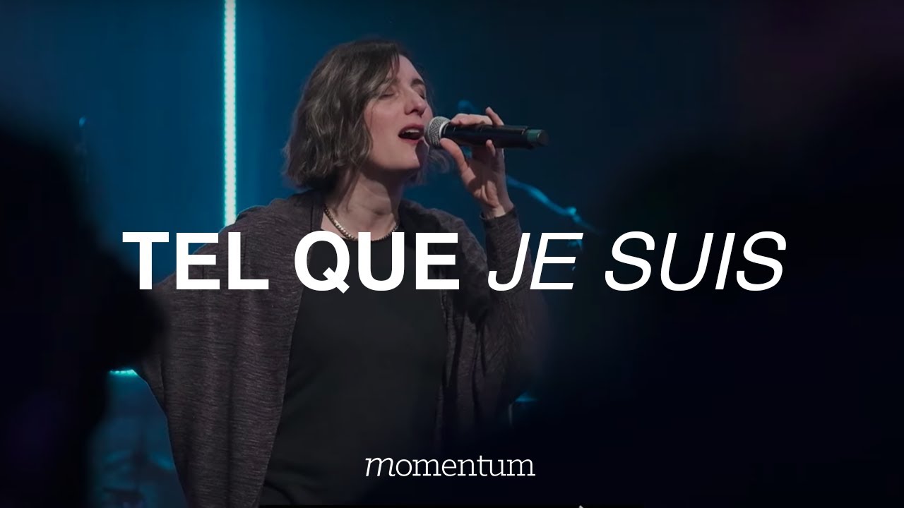 Tel que je suis - Momentum Musique Live