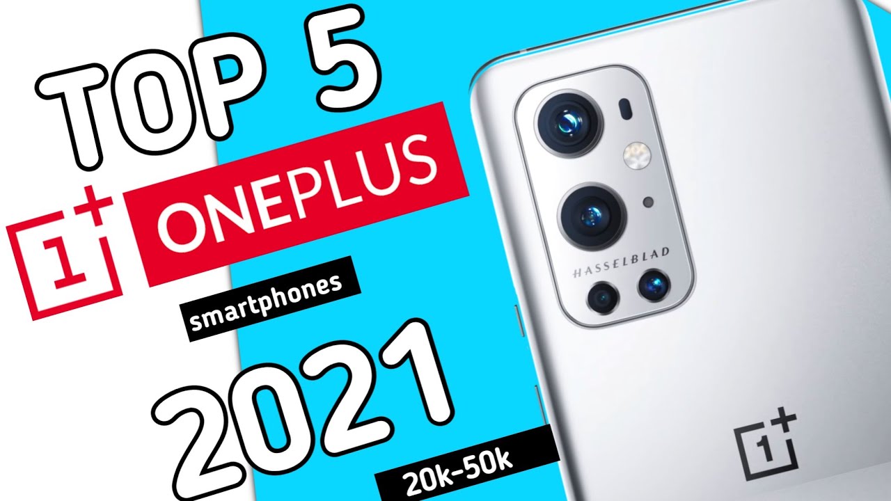 Top 5 oneplus phones india 2021/Best oneplus phone 2021/oneplus phone under 50000