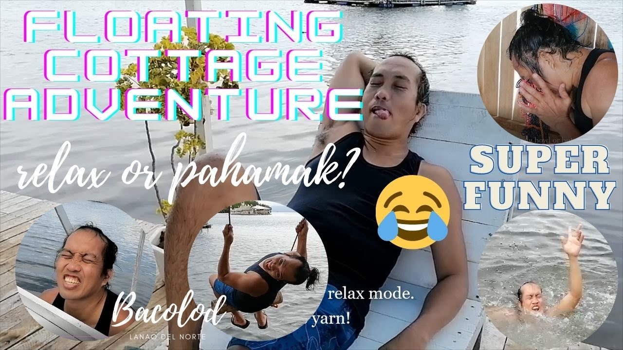 SUPER FUNNY FLOATING COTTAGE ADVENTURE | Ocean 21 | Bacolod, Lanao Del Norte