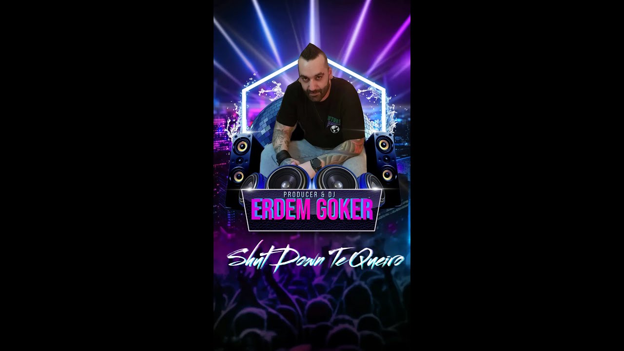 Shut Down Te Queiro Erdem Göker Remix