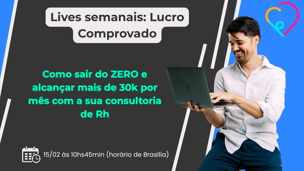 Como sair do ZERO e alcançar mais de 30k por mês com a sua consultoria de Rh