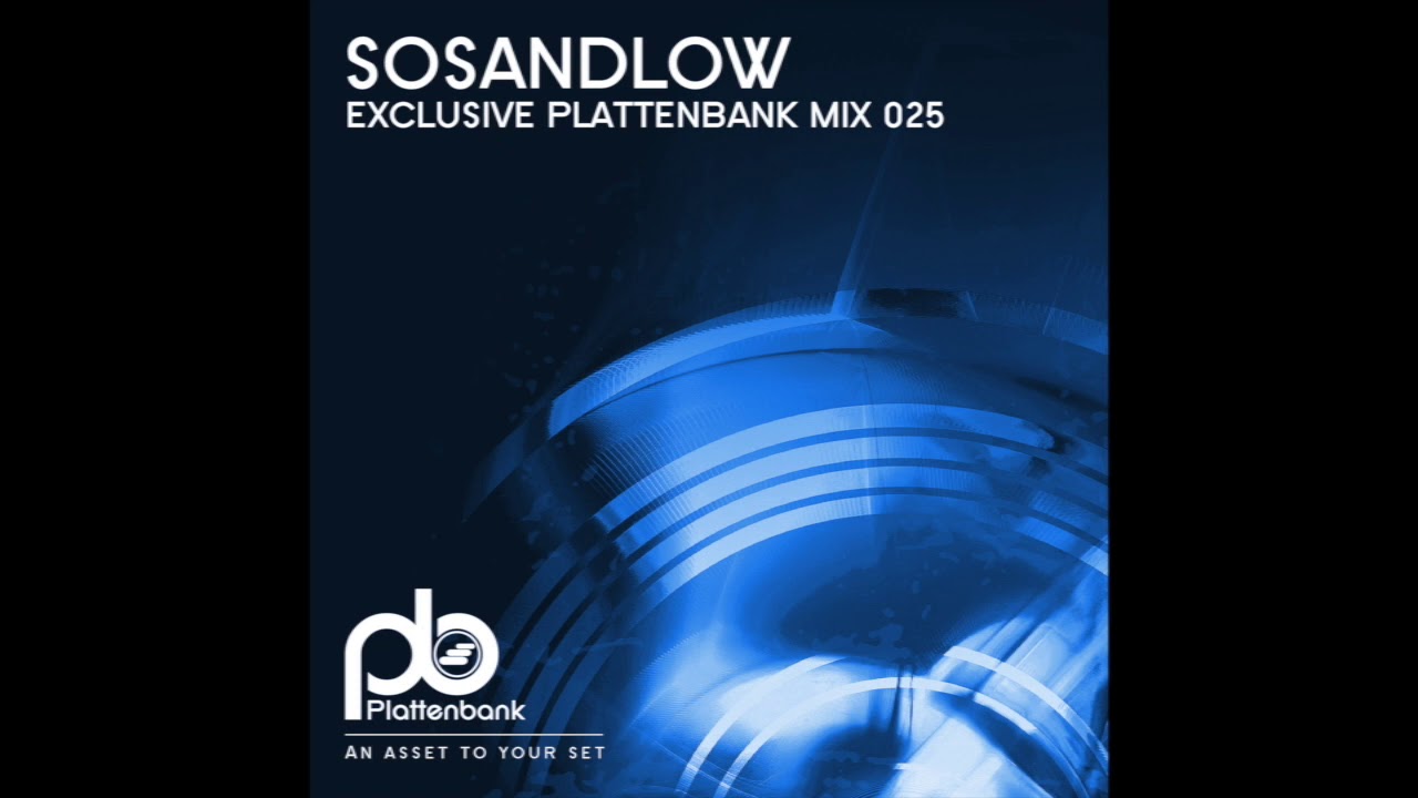 Sosandlow - Exclusive Plattenbank Mix
