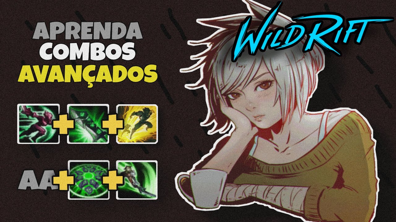 TUTORIAL COMBOS RIVEN WILD RIFT - CANCELAR ANIMAÇÃO, DOUBLE CAST, TRIPLE, CHAIN CC E MAIS