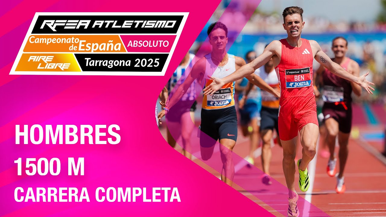 Final 1500m hombres - Campeonato de España absoluto de atletismo - Tarragona 2025 - Adrián Ben