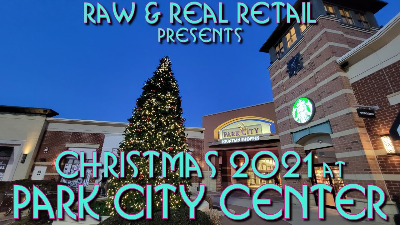 Christmas 2021 at Park City Center (RAW!) - Raw & Real Retail
