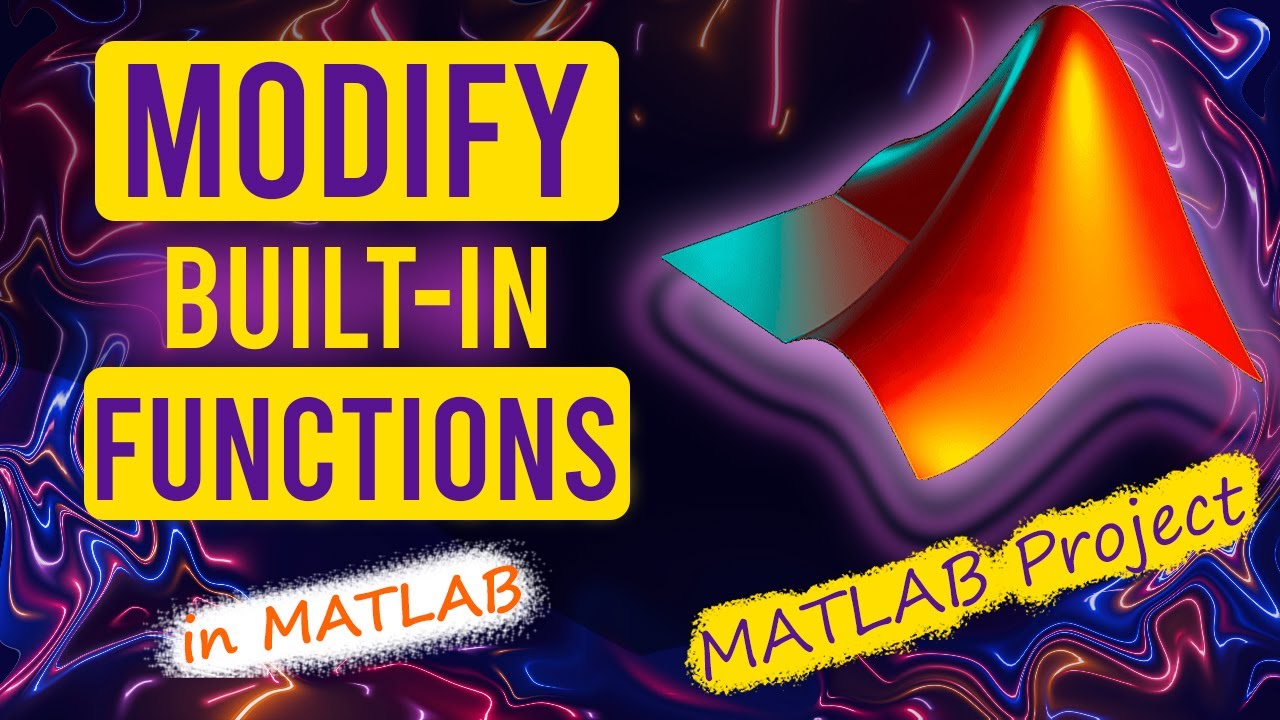 Modify THIS Built-in Function in MATLAB | MATLAB Project