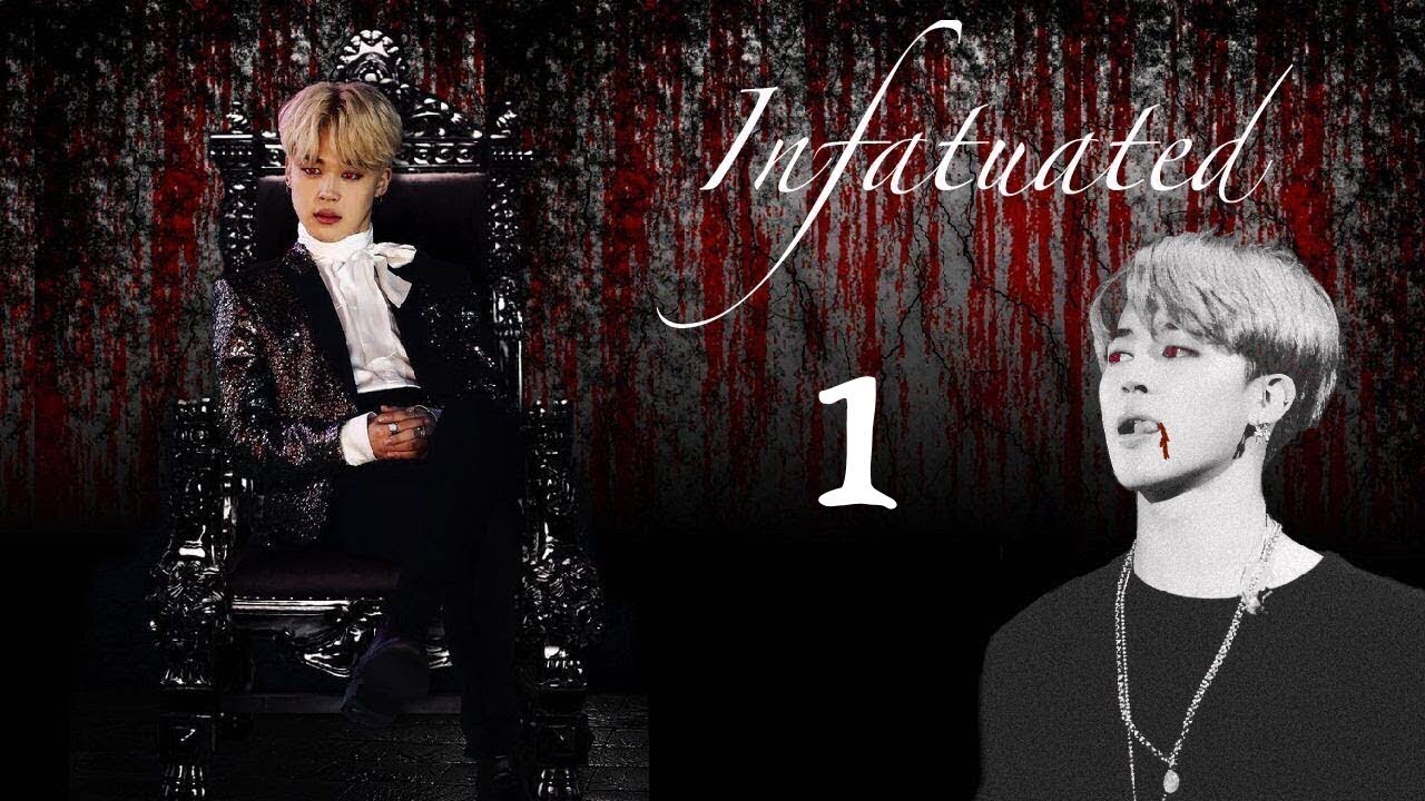 [Jimin FF] Infatuated Ep 1