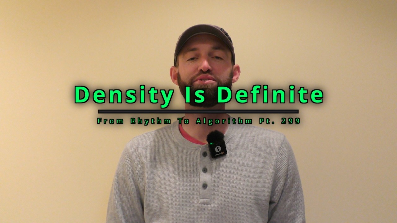 Density Is Definite | FRTA Pt. 299