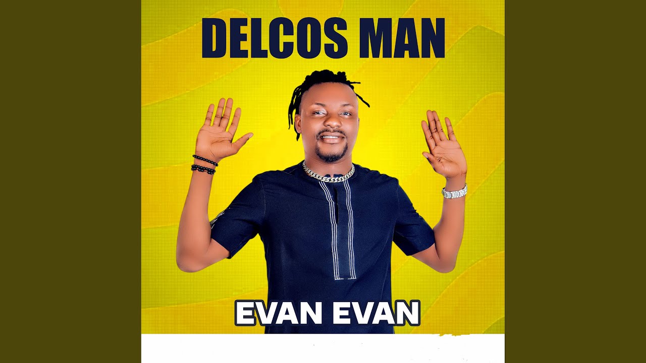 Evan Evan - DELCOS MAN