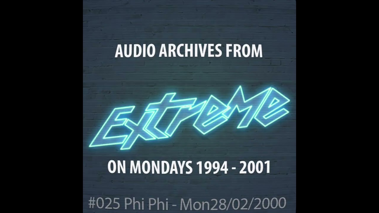 #025 Extreme On Mondays 28/02/2000 n&deg;1