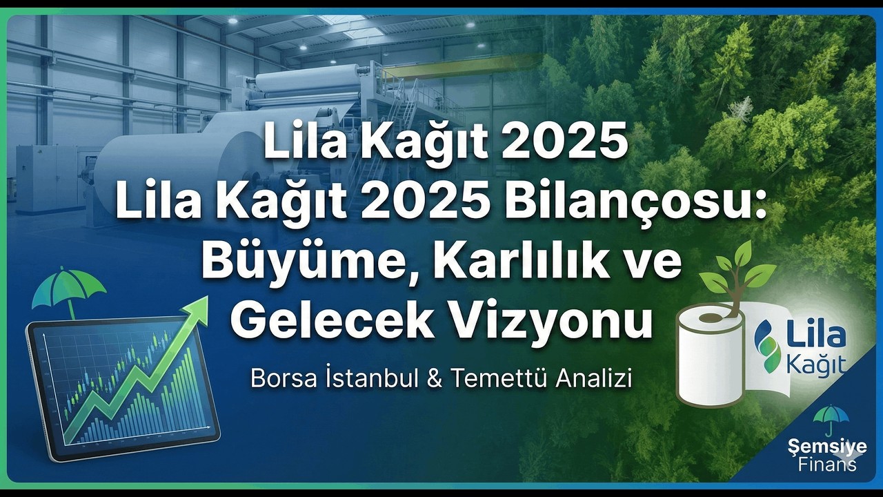 Lila Kağıt 2025 Bilançosu: Büyüme, Karlılık ve Gelecek Vizyonu
