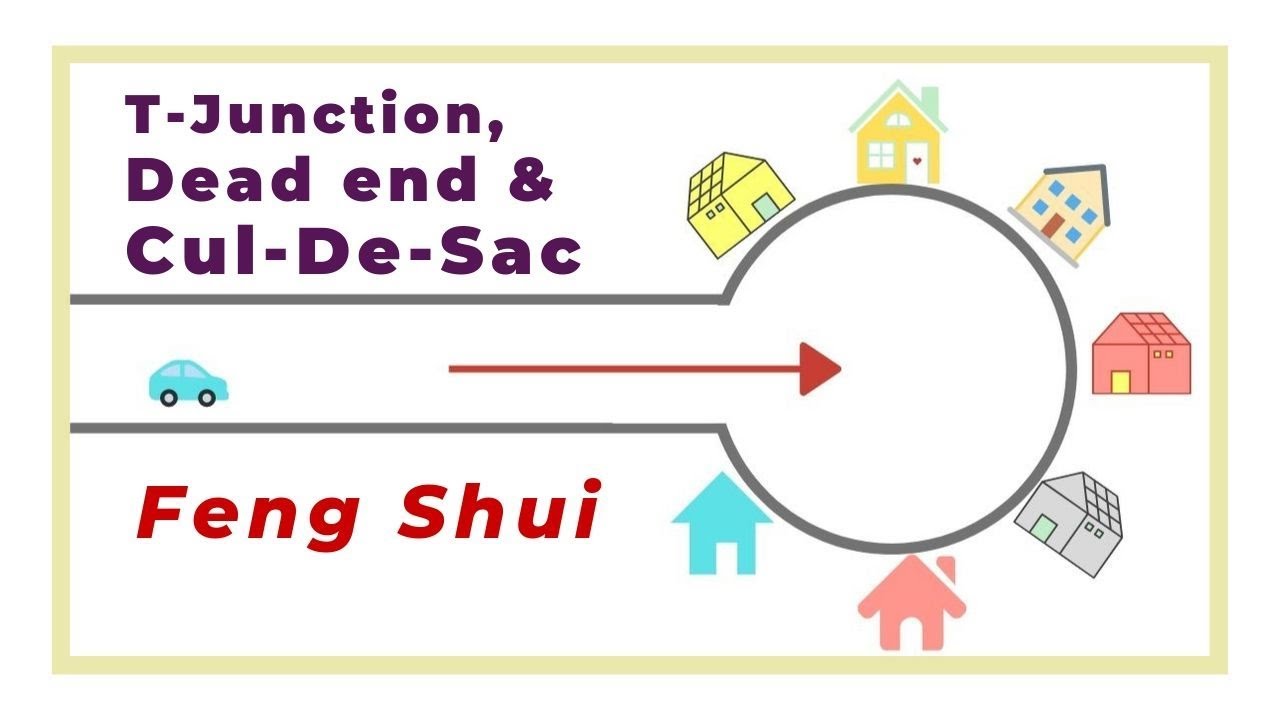 T- junction, Dead end, and Cul-de-sac Feng Shui - How bad are they?