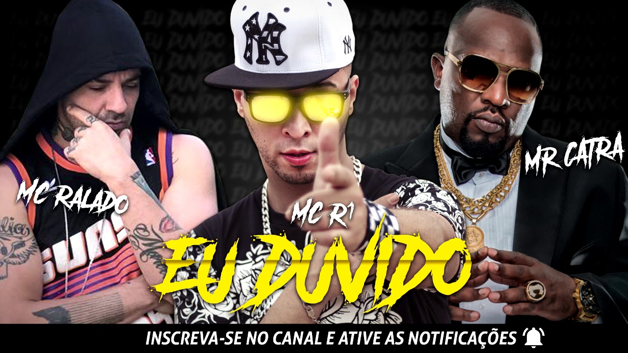EU DUVIDO ...     MC R1   -  MC RALADO  -  MISTER CATRA