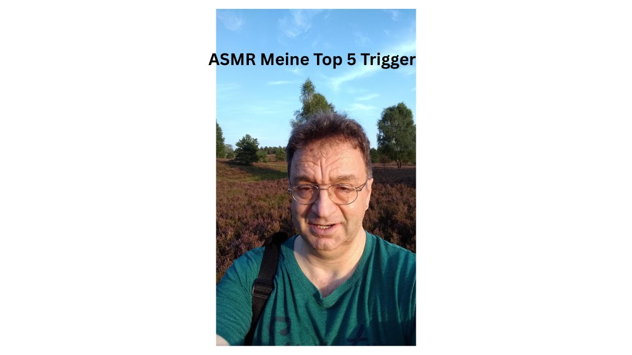 ASMR Meine Top 5 Trigger