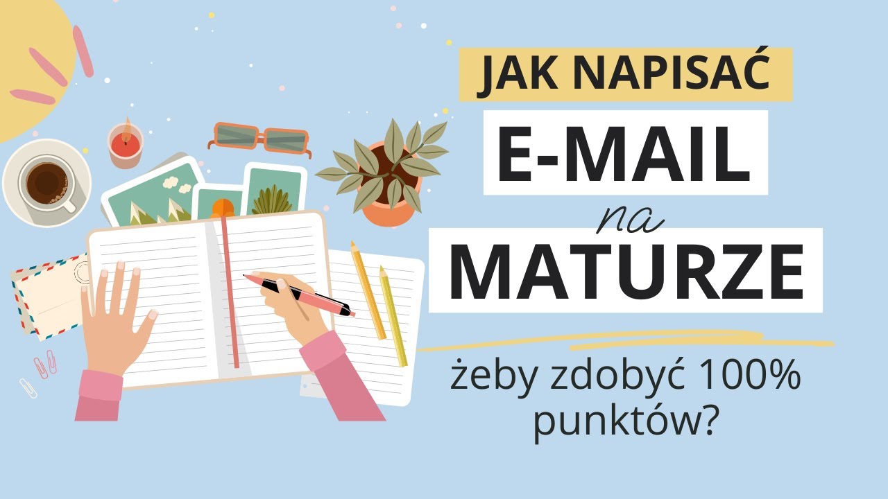 Jak napisać e-mail na maturze z angielskiego na 100%?