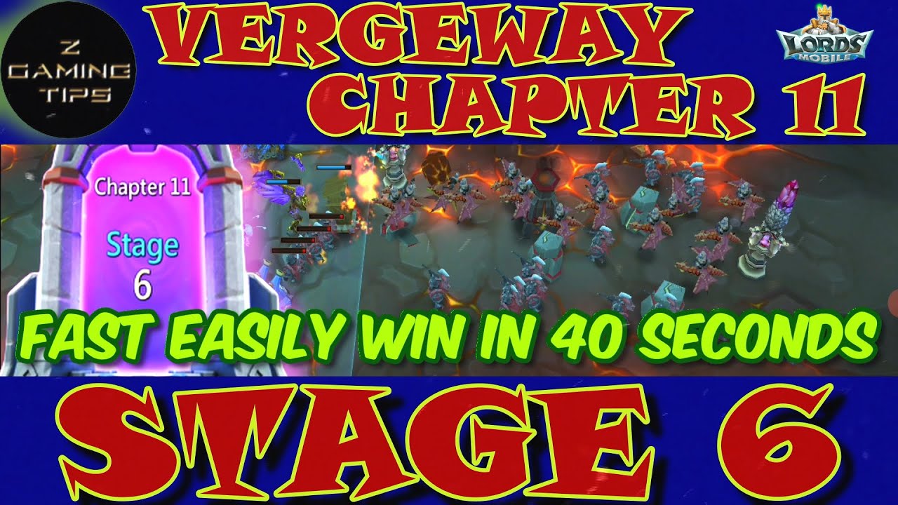 Vergeway Chapter 11 Stage 6  (100% Fast Easily Win in 40 Seconds) | Lords Mobile