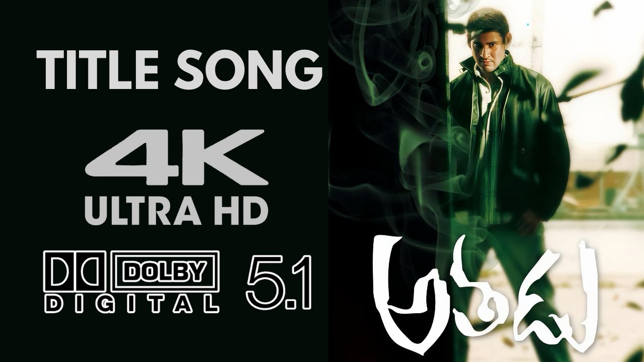 Athadu Title Song | 4K Ultra HD + Dolby Digital 5.1 | Adaraku | Mahesh Babu | Telugu Blockbuster