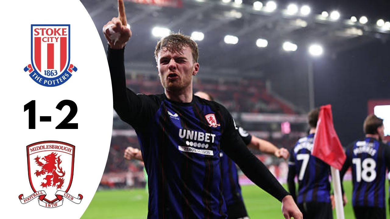 Stoke City 1-2 Middlesbrough | Highlights | Championship 2026