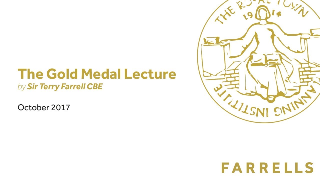 Sir Terry Farrell Royal Town Planning Institute Gold Medal Lecture
