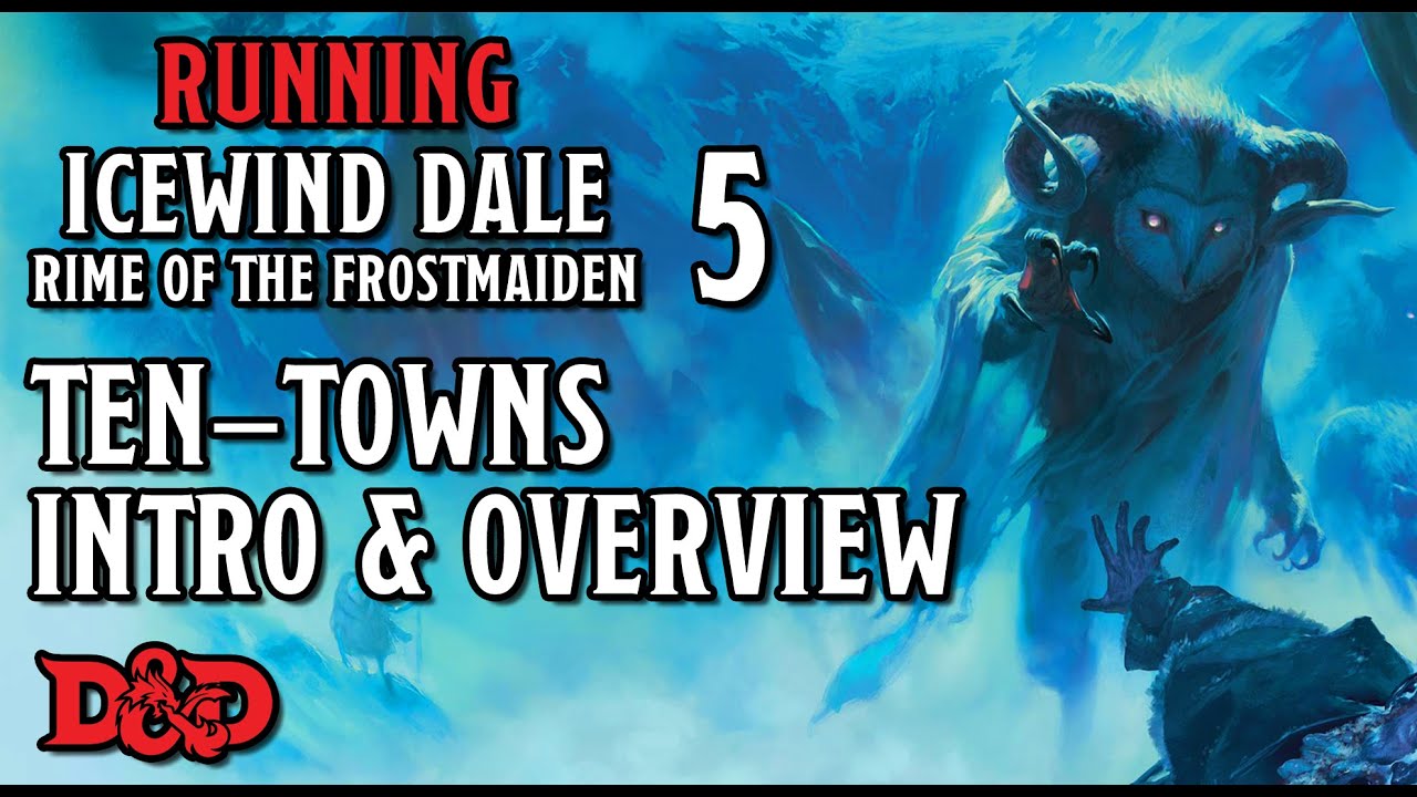 Ten-Towns Introduction & Overview – Running Rime of the Frostmaiden 5