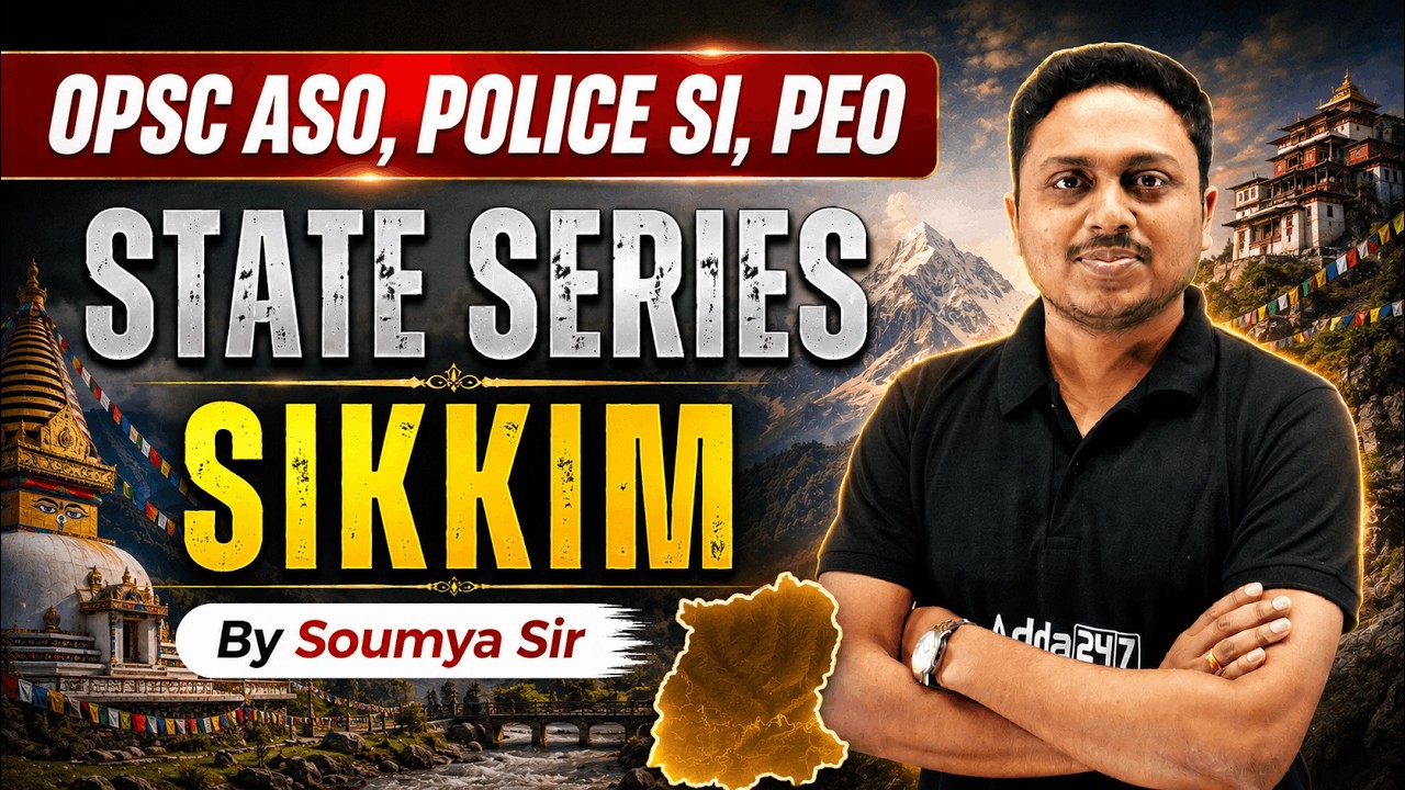 OPSC ASO, Police SI and PEO State Series | SIKKIM 2026 | By Soumya Sir