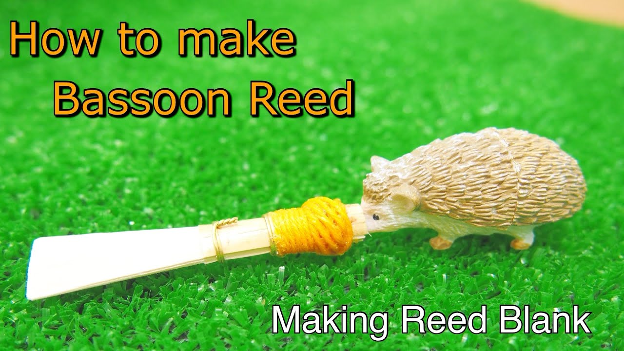ファゴットリードの組み方 (how to make bassoon reed blank )