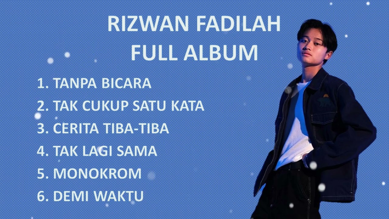 RIZWAN FADILAH FULL ALBUM | TAK CUKUP SATU KATA - TAK LAGI SAMA