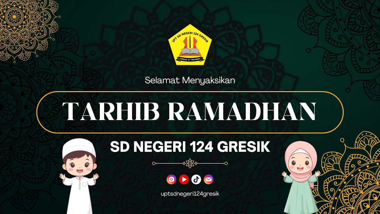U. AZRIL DZAKIANDRA RAFASSYA - AL-QUR'AN SAHABAT TERBAIK - TARHIB RAMADHAN | UPT SDN 124 GRESIK