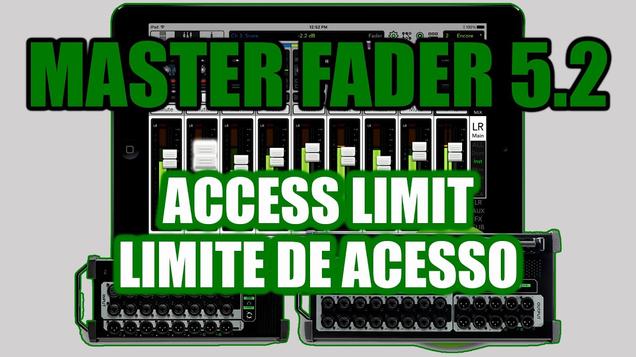 MACKIE MASTER FADER 5.2 | ACCESS LIMIT (LIMITE DE ACESSO)