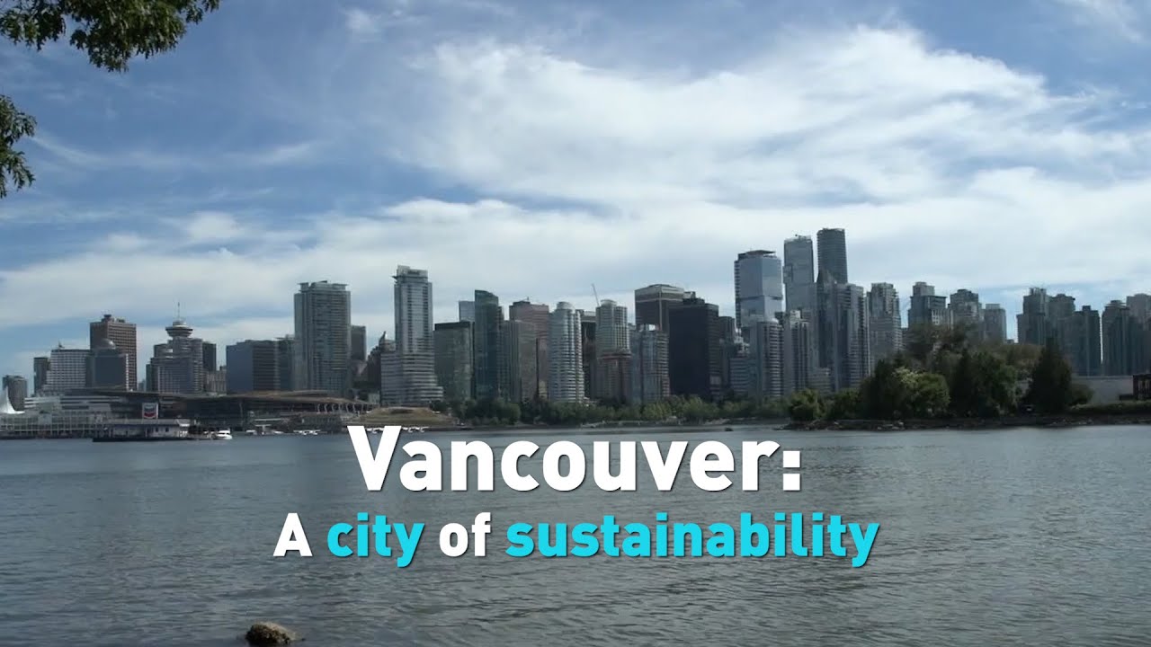 Vancouver: A city of sustainability