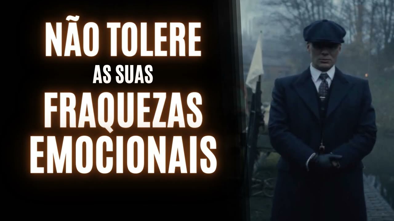 NÃO TOLERE AS SUAS FRAQUEZAS EMOCIONAIS | Pare de Ser Tão VULNERÁVEL