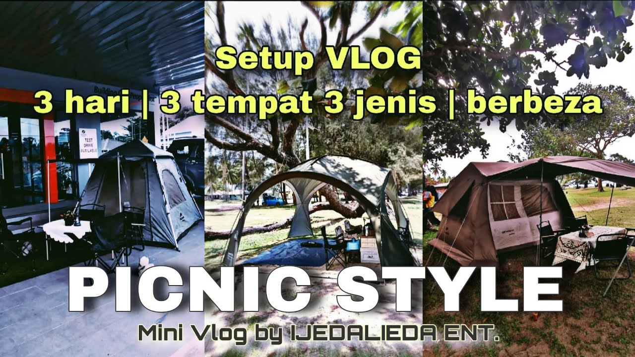 SETUP VLOG 12 PICNIC STYLE | 3Hari, 2 Khemah 1dome tempat berbeza | #naturehike #domeshelter #picnic
