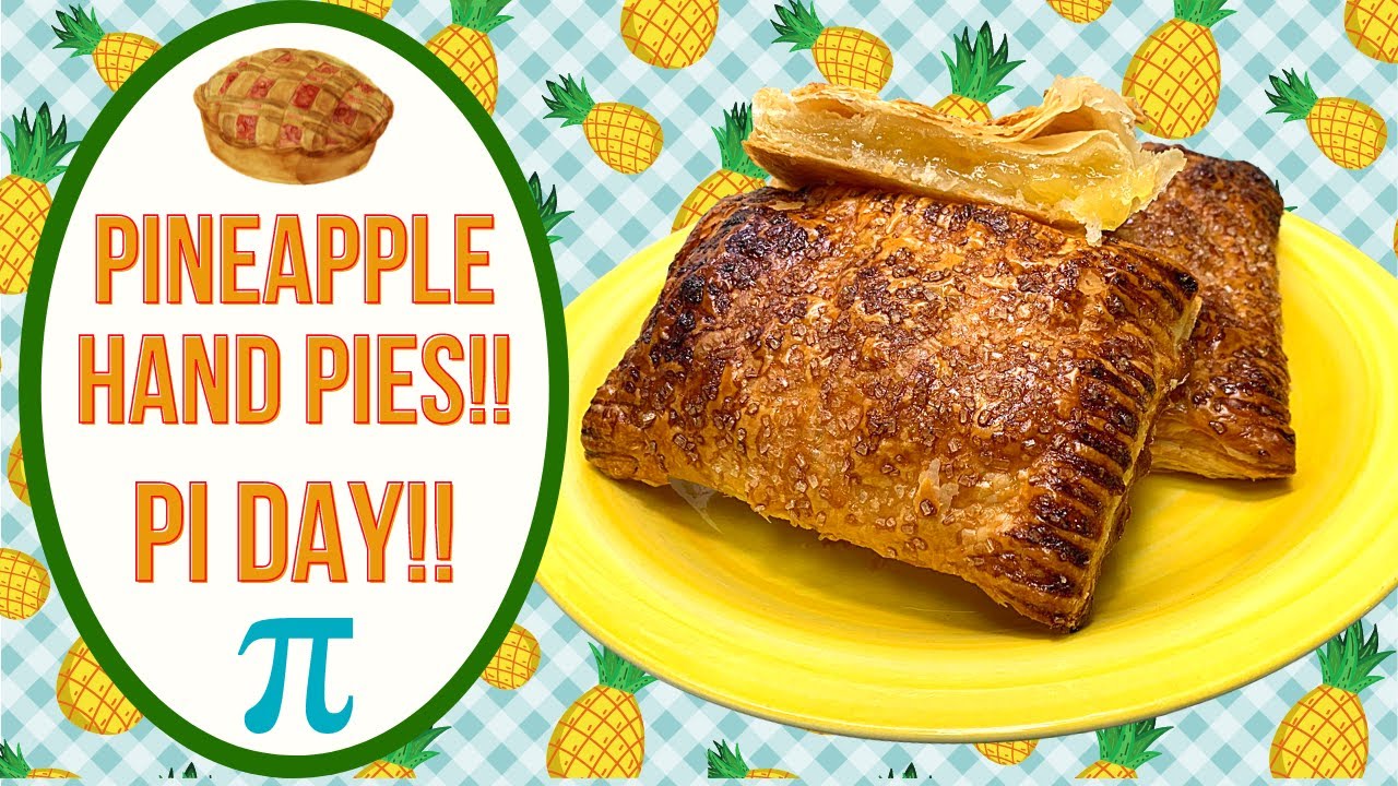PINEAPPLE HAND PIES!!  PI DAY SPECIAL!!