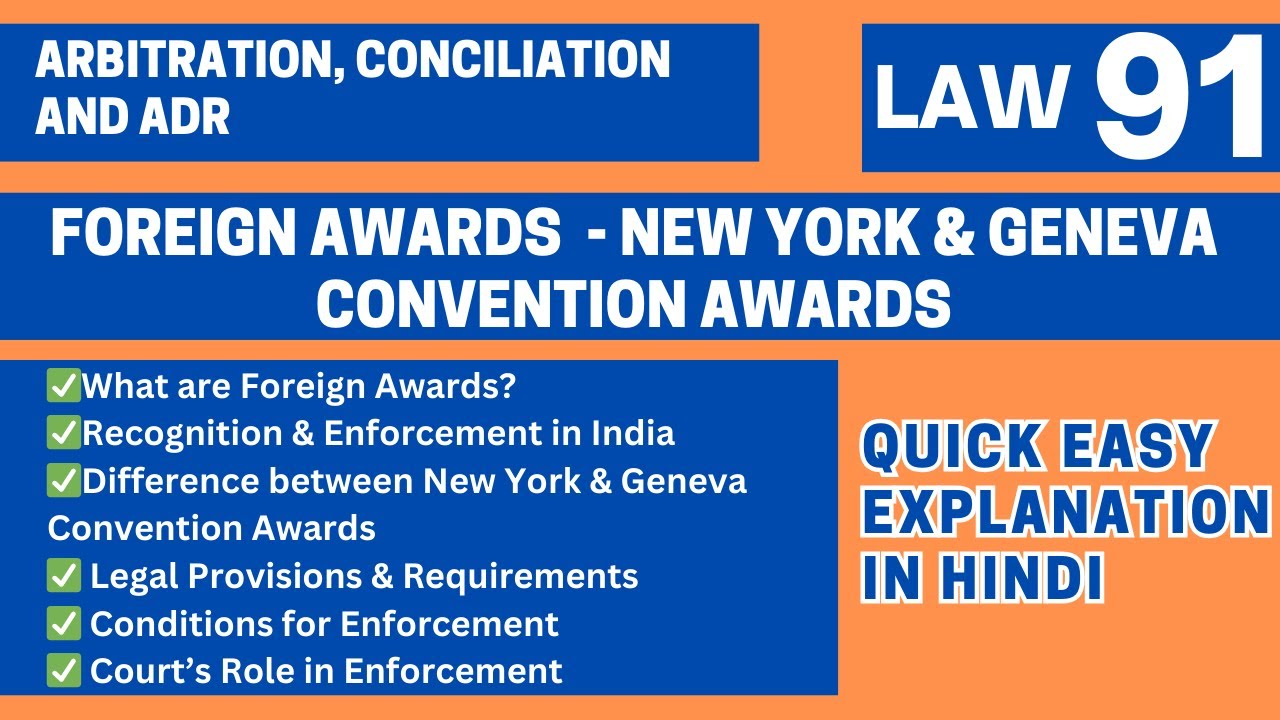 Foreign Awards Explained | New York & Geneva Convention Awards | Arbitration Act | LLB 4th Sem