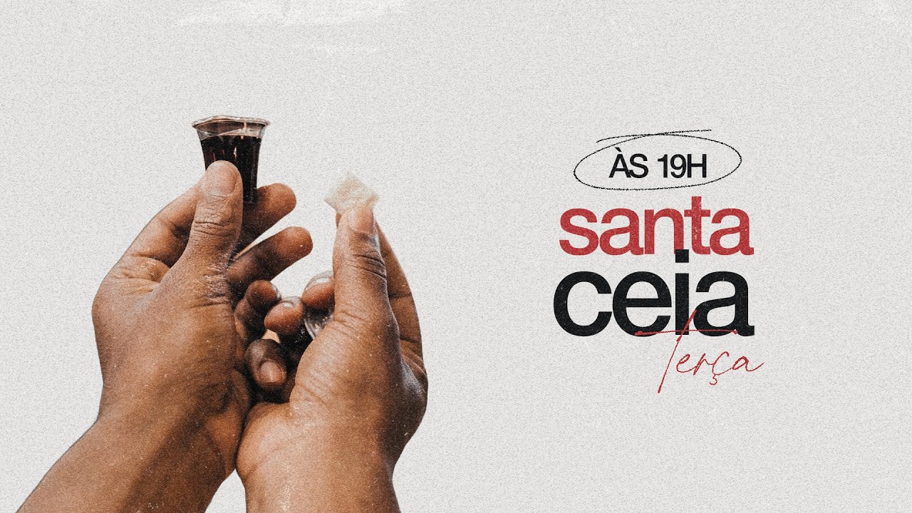 Santa Ceia do Senhor - 03/03 - AD Santa Rita