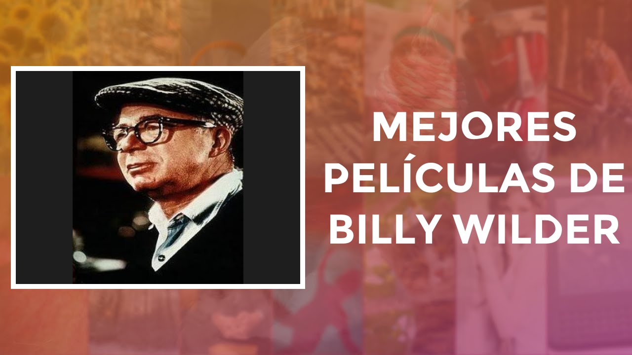 Mejores películas de Billy Wilder