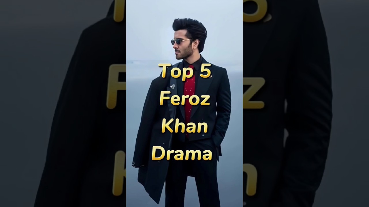 Top 5 Feroz khan Drama. 